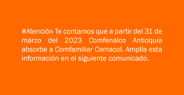 Comfamiliar Camacol ahora es Comfenalco Antioquia